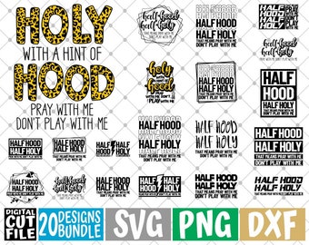 20x Half Hood Half Holy Bundle svg, Funny Christian svg, Believe svg, Don't Play With Me svg, Religious, File for Cricut, Instant download