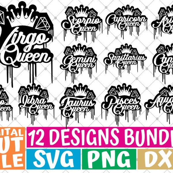 12x Zodiac Sign Bundle svg, Horoscope svg, Astrology svg, Dripping svg, Queen svg, File for Cricut, Silhouette, Vector, svg files for cricut