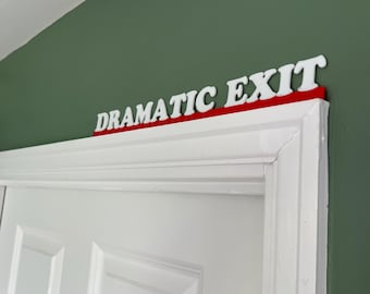 Dramatic Exit Funny Door Topper Sign Alt F4 Irish Exit Rage Quit Decor