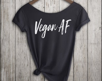 Vegan AF Funny Shirt. Tshita Slouchy off-the-shoulder da donna, scelta dei colori