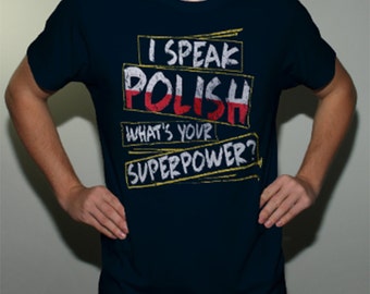 I speak lanaguage Superpower I speak English Spanish Polish Poland Tee Tshirt