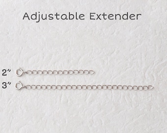May include: Two silver chain extenders, one 2 inches long and one 3 inches long. Adjustable Extender.