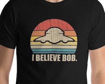 I Believe Bob. Bob Lazar UFO T-shirt