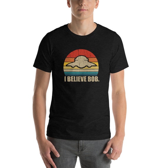 I Believe Bob. Bob Lazar UFO T-shirt