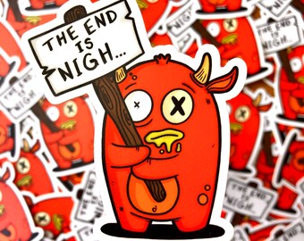Pegatina de vinilo apocalíptica "El fin está cerca" - Calcomanía para patineta resistente a la intemperie
