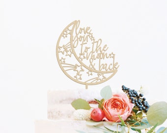 Love You To The Moon and Back, Wedding Cake Topper, Custom Cake Topper, Astrology Cake Topper, Personalized Cake Topper, Wedding Decorations