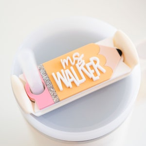 Pencil Tumbler Name Tag Pencil Tumbler Name Plate Topper 40oz/30oz Tumbler Lid Name Tag Custom Teacher Name Plate Back To School Gift