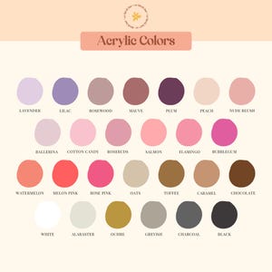 May include: A chart of 24 acrylic paint colors with their names listed below each color swatch. The colors include lavender, lilac, rosewood, mauve, plum, peach, nude blush, ballerina, cotton candy, rosebuds, salmon, flamingo, bubblegum, watermelon, melon pink, rose pink, oats, toffee, caramel, chocolate, white, alabaster, ochre, greyish, charcoal, and black.