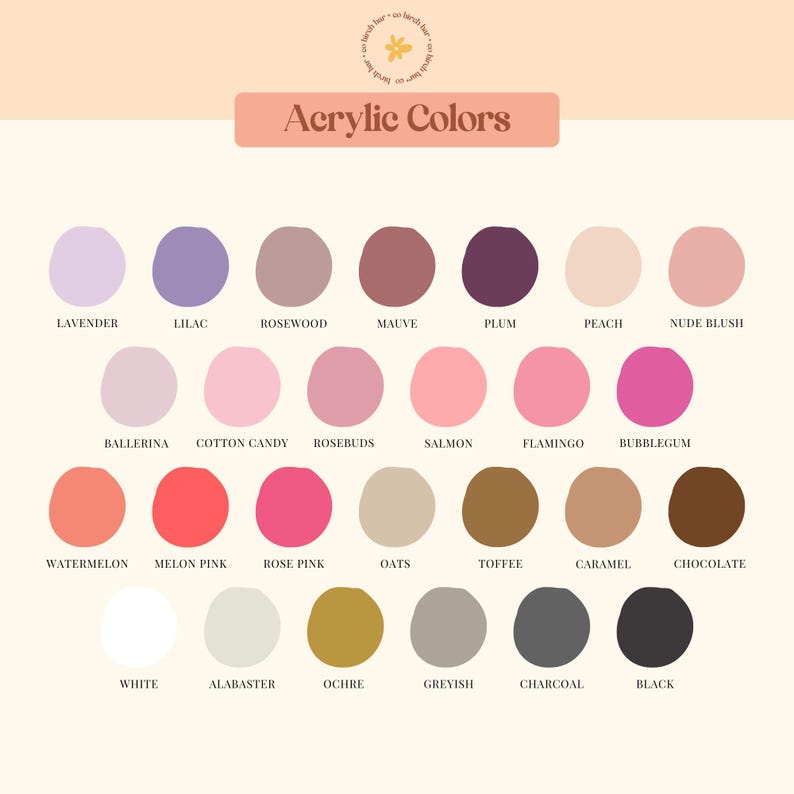 May include: A chart of 24 acrylic paint colors with their names listed below each color swatch. The colors include lavender, lilac, rosewood, mauve, plum, peach, nude blush, ballerina, cotton candy, rosebuds, salmon, flamingo, bubblegum, watermelon, melon pink, rose pink, oats, toffee, caramel, chocolate, white, alabaster, ochre, greyish, charcoal, and black.