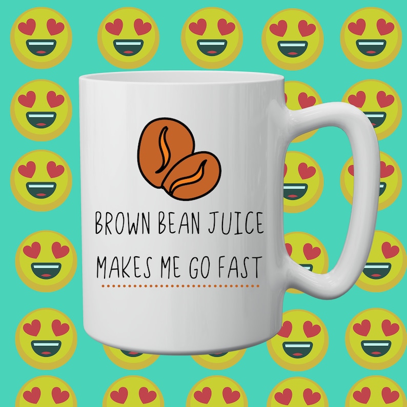 Brown Bean Juice Coffee Addict Motivational Mug Coffee Mug Etsy