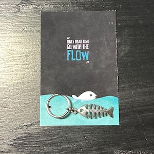 Only Dead Fish Go with the Flow Skeleton Fish Charm Keychain Zipper Pull 1pc