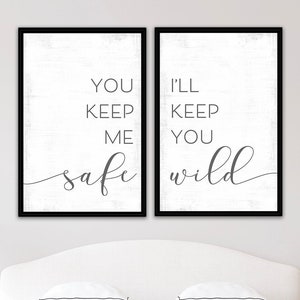 You Keep Me Safe I'll Keep You Wild Sign image 9