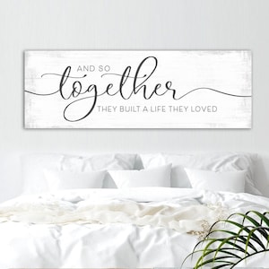 And So Together They Built A Life They Loved Sign | And So Together They Built A Life They Loved