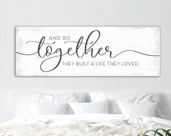And So Together They Built A Life They Loved Sign | And So Together They Built A Life They Loved