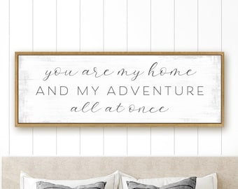 You Are My Home And My Adventure All At Once