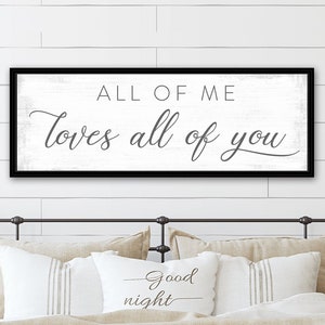 All Of Me Loves All Of You Sign