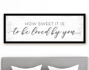 How Sweet It Is To Be Loved By You Sign