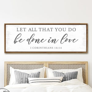 Let All That You Do Be Done In Love Sign | 1 Corinthians 16:14 | Let All That You Do Be Done In Love | Let All You Do Be Done In Love