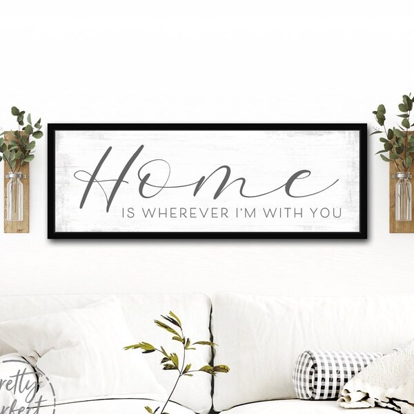 Home is Wherever I'm With You Etsy