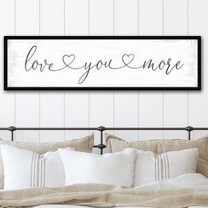 Love You More Sign | Love You More