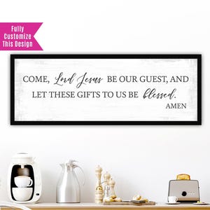 Come Lord Jesus Be Our Guest Sign