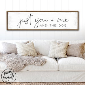 Just You Me And The Dog Sign | You Me and The Dog Sign | You Me And The Dog | Dog Mom and Dog Dad