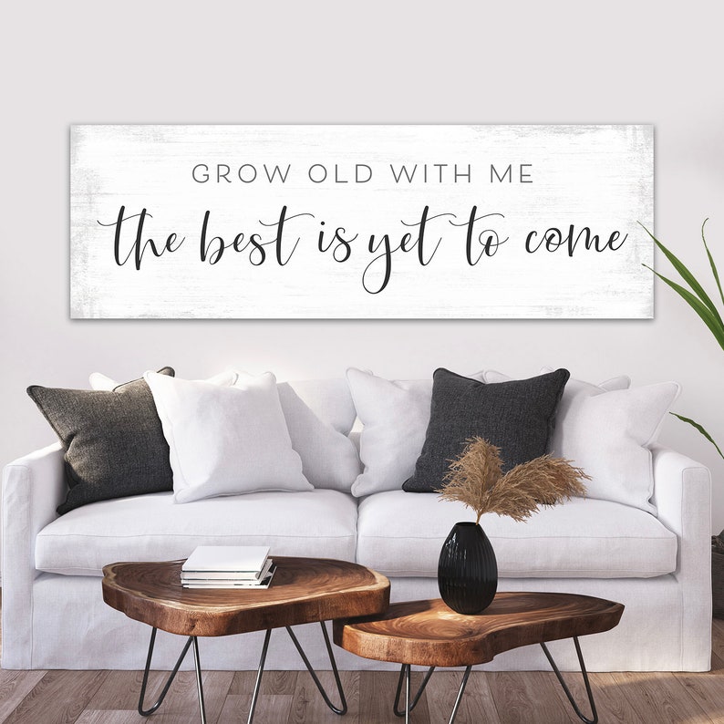 Grow Old With Me The Best Is Yet To Come | Etsy