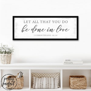 Let All That You Do Be Done in Love Sign 1 Corinthians 16:14 Let All ...