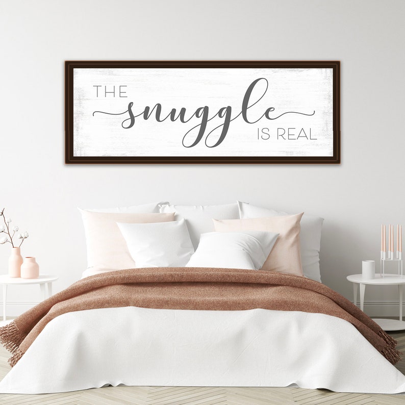 The Snuggle Is Real Sign Snuggle Is Real Wall Decor Etsy