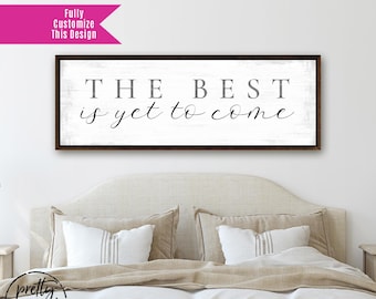 The Best Is Yet To Come Sign