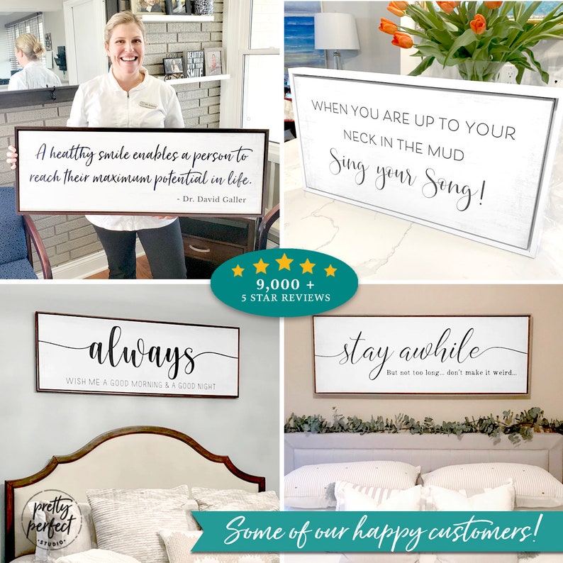 May include: Four wooden signs with inspirational quotes. The signs are white with black lettering and have a rustic wood frame. The quotes are: "A healthy smile enables a person to reach their maximum potential in life. - Dr. David Galler", "always wish me a good morning & a good night", "When you are up to your neck in the mud Sing your Song!" and "stay awhile but not too long... don't make it weird..."