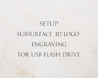 Subsurface 3D Logo Engraving (For USB Drive only)
