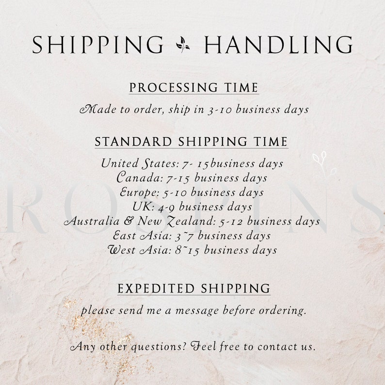 May include: Shipping and handling information for an online shop. Processing time is 3-10 business days. Standard shipping times are listed for the United States, Canada, Europe, the UK, Australia, New Zealand, East Asia, and West Asia. Expedited shipping is available upon request.