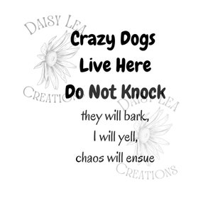 Crazy Dogs Live Here | Digital Download| PNG