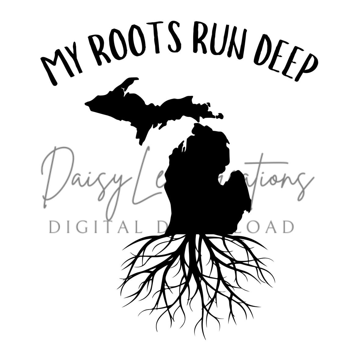 Roots Run Deep | MI | PNG | Digital Download - Etsy
