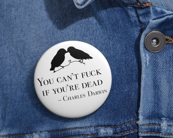 WHITE You can't f*ck if you're dead pin button ver 2