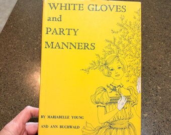 White Gloves and Party Manners Marjabelle Young Ann Buchwald 1977 Hardcover Book