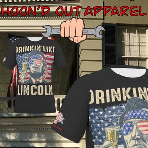 Drinkin&#39; Like Lincoln | FlexFit Tee | Drunk Presidents