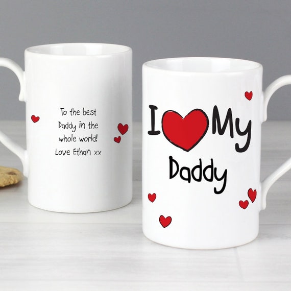 i love my daddy mug