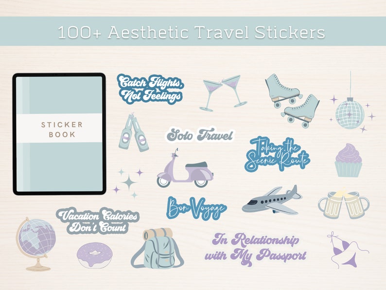 May include: A set of 100+ aesthetic travel stickers featuring various designs, including a globe, roller skates, a cupcake, a plane, and a backpack. The stickers have a pastel blue and purple color scheme and feature text such as "Catch Flights Not Feelings", "Solo Travel", and "Vacation Calories Don't Count".