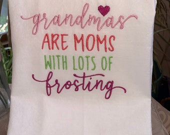 Grandmas with Lots of Frosting embroidered kitchen tea towel