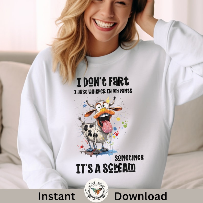 Funny cow, I don’t fart I just whisper in my pants sometimes is a scream png and Svg file