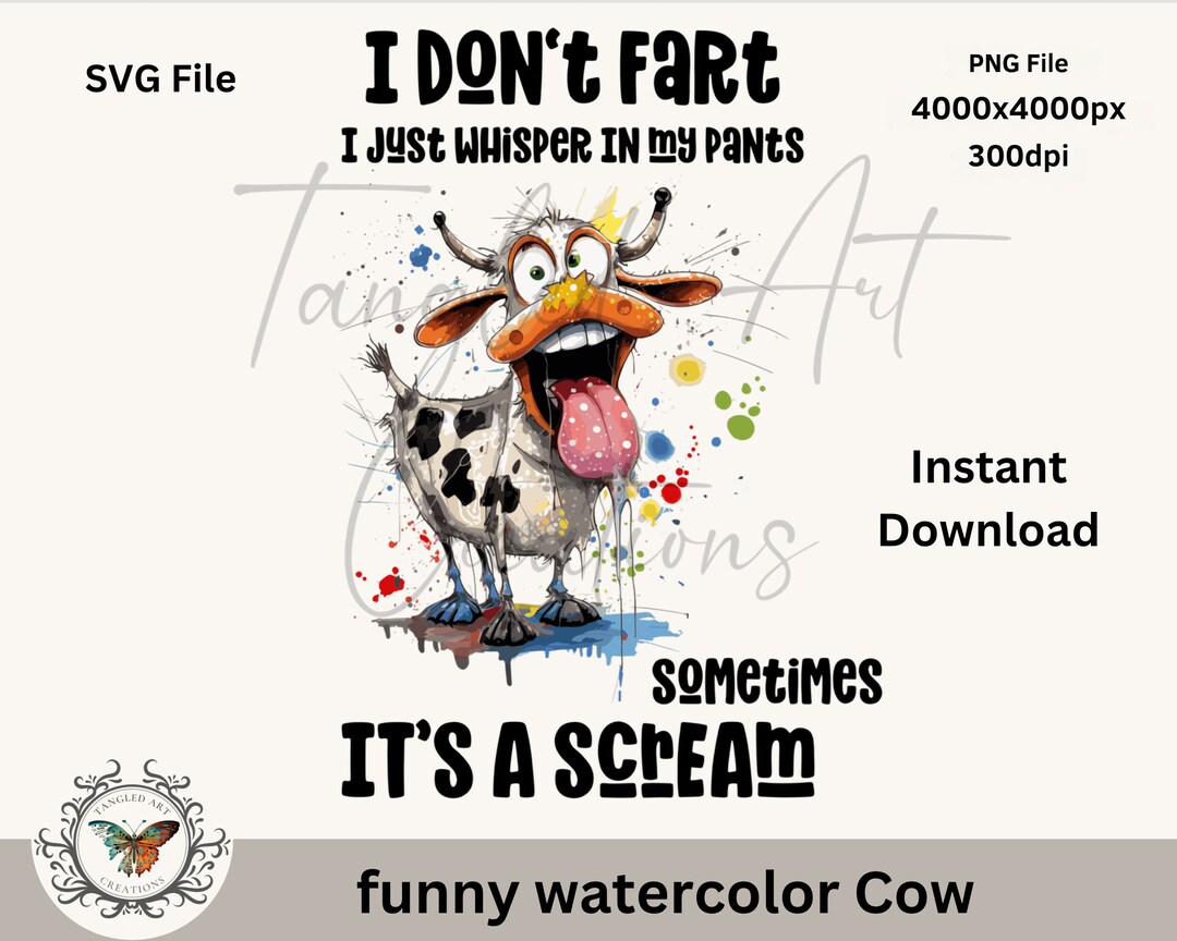 Funny Cow I Don't Fart I Just Whisper in My Pants, Sometimes It’s a ...