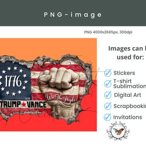 We the people patriotic flag and fist, Donald Trump  Vance 2024 President and vice President PNG file for sublimation and printing shirts, mugs