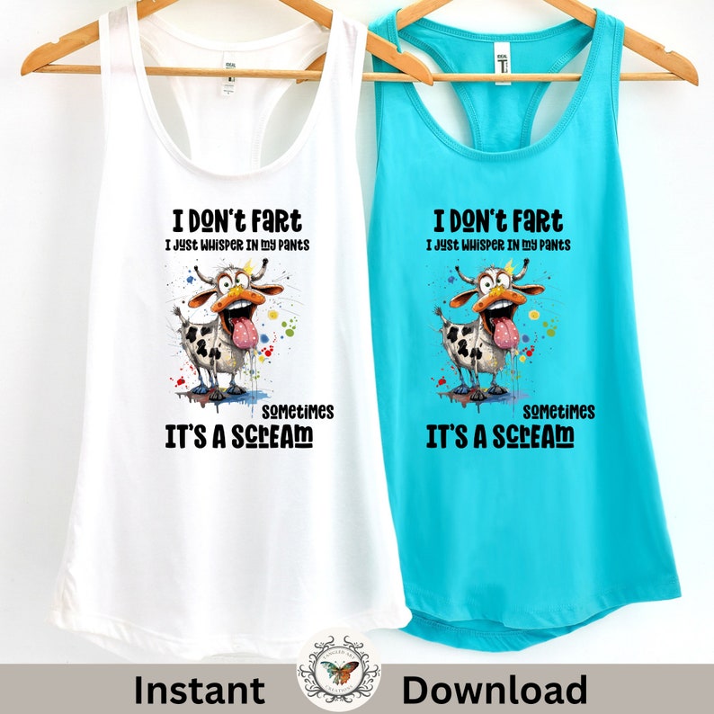 Funny cow, I don’t fart I just whisper in my pants sometimes is a scream png and Svg file