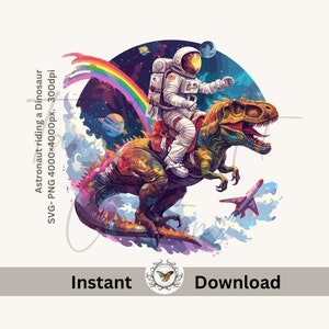 Astronaut riding a Dinosaur in space  Svg-PNG file 300 DPI, for large printing on sublimation for kids and adults, kids shirts, puzzles gift