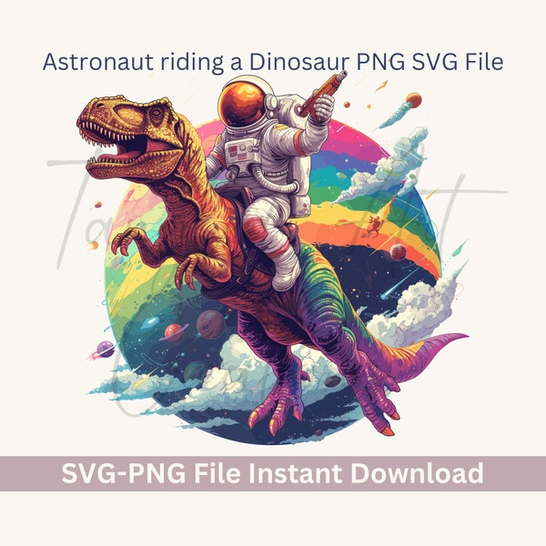 Astronaut riding a Dinosaur in space Svg-PNG file 300 DPI, for large printing on sublimation for kids and adults, kids shirts, puzzles gift