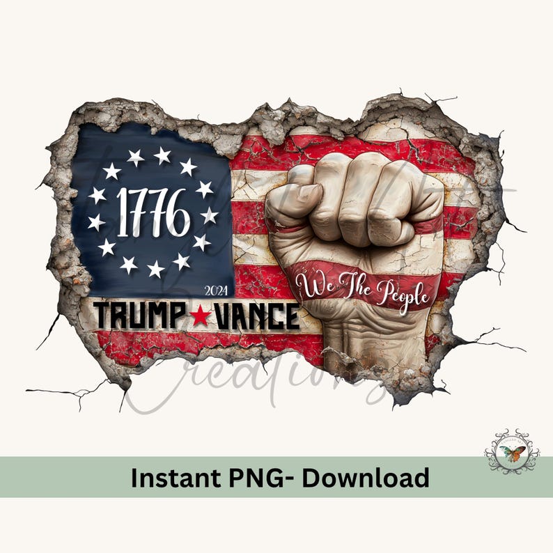 We the people patriotic flag and fist, Donald Trump  Vance 2024 President and vice President PNG file for sublimation and printing shirts, mugs