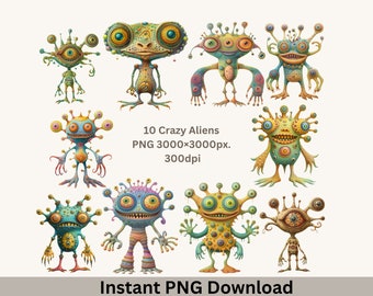 10 Whimsical crazy aliens PNG file 300 DPI, great for clipart, sublimation for kids and adults, kids shirts, puzzles gift, funny aliens.