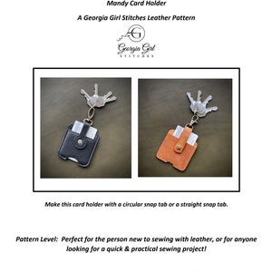 May include: A leather card holder with a snap tab, shown in black and brown leather. The card holder is attached to a key ring with keys. The image includes the text "Mandy Card Holder" and "A Georgia Girl Stitches Leather Pattern".
